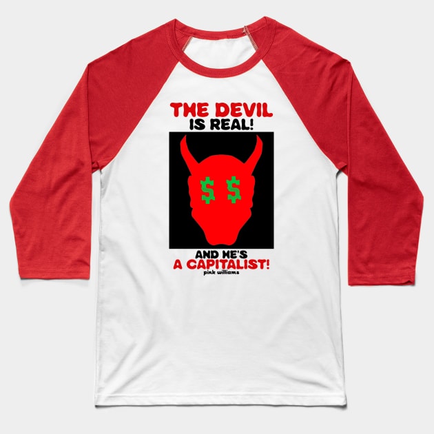 The Devil Is Real (And He's A Capitalist) Minimalist art Baseball T-Shirt by Pink's Mercantile  